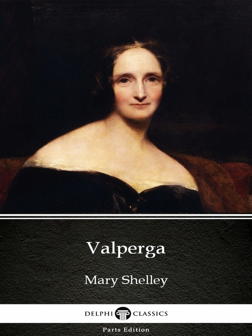 Imagen de portada para Valperga by Mary Shelley--Delphi Classics (Illustrated)